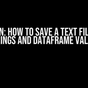 Python: How to Save a Text File with Strings and DataFrame Values