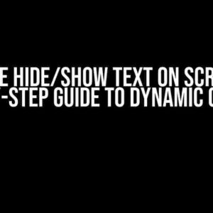 Toggle Hide/Show Text on Scroll: A Step-by-Step Guide to Dynamic Content